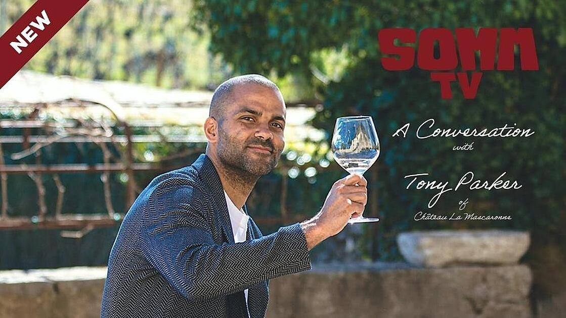 A Conversation with Tony Parker – SOMM TV - Chateau La Mascaronne